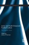 Jimmy O''''gorman, Jimmy O'Gorman - Junior and Youth Grassroots Football Culture