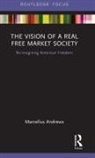Marcellus Andrews - Vision of a Real Free Market Society