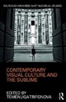 Temenuga Trifonova, Temenuga (York University Trifonova, Temenuga Trifonova, Trifonova Temenuga - Contemporary Visual Culture and the Sublime
