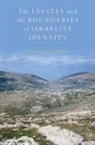 Mark Leuchter, Mark (Professor of Hebrew Bible and Anci Leuchter, Leuchter Mark - Levites and the Boundaries of Israelite Identity