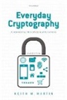Keith Martin, Keith (Professor of Information Security Martin, Martin Keith - Everyday Cryptography