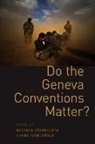Matthew (Professor of Political Scien Evangelista, Matthew Evangelista, Evangelista Matthew, Nina Tannenwald, Tannenwald Nina - Do the Geneva Conventions Matter?