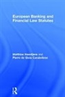 Pierre de Gioia Carabellese, Matthias Haentjens, Matthias (University of Leiden Haentjens - European Banking and Financial Law Statutes