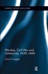 Chris R. Langley, Langley Chris R. - Worship, Civil War and Community, 16381660