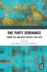Sean O''''malley Mcgraw, Sean McGraw, Eoin O'Malley, O'Malley Eoin - One Party Dominance
