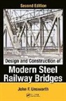 John F. Unsworth, John F. (Canadian Pacific Railway Unsworth, Unsworth John F. - Design and Construction of Modern Steel Railway Bridges