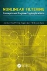 Girija Gopalratnam, Jitendra R. Raol, Jitendra R. (National Aerospace Laboratories Raol, Jitendra R. (Ramaiah Institute of Technology Raol, Raol Jitendra R., Bhekisipho Twala - Nonlinear Filtering