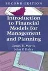John P. Daley, Daley John P., James R. Morris, James R. (University of Colorado Morris, James R. Daley Morris, Morris James R. - Introduction to Financial Models for Management and Planning