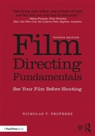 Nicholas T. Proferes, Nicholas T. (Professor of Film At the Fi Proferes - Film Directing Fundamentals