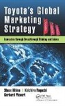 Shozo Hibino, Shozo (Chukyo University) Noguchi Hibino, Shozo Noguchi Hibino, Hibino Shozo, Koichiro Noguchi, Gerhard Plenert... - Toyotas Global Marketing Strategy
