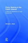 Michael L. Abels - Policy Making in the Public Interest