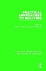 Peter K. Thompson Smith, Peter K. Smith, David Thompson - Practical Approaches to Bullying