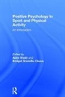 Abbe (St Mary''''s University Brady, Abbe (St Mary''''s University London Brady, Abbe Brady, Bridget Grenville-Cleave, Grenville-Cleave Bridget - Positive Psychology in Sport and Physical Activity