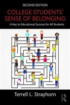 Terrell L Strayhorn, Terrell L. Strayhorn, Strayhorn Terrell L. - College Students'' Sense of Belonging
