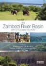 Jonathan Phiri Lautze, Jonathan Lautze, Lautze Jonathan, Zebediah Phiri, Davison Saruchera, Vladimir Smakhtin... - Zambezi River Basin