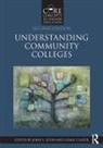 John S. Kater Levin, Susan T. Kater, John S. Levin - Understanding Community Colleges