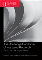 David (Northwestern University Abrahamson, David Abrahamson, Abrahamson David, Marcia R Prior-Miller, Marcia R. Prior-Miller, Prior-Miller Marcia R. - Routledge Handbook of Magazine Research
