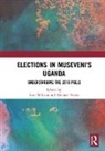 Sam (University of Oxford Wilkins, Richard Vokes, Vokes Richard, Sam Wilkins - Elections in Museveni''s Uganda