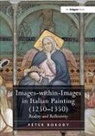 P?ter Bokody, Peter Bokody, Péter Bokody, P�ter Bokody - Images-Within-Images in Italian Painting (1250-1350)