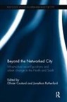 Olivier Rutherford Coutard, Olivier Coutard, Jonathan Rutherford - Beyond the Networked City