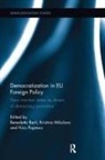Benedetta (Ben Gurion University) Mikulova Berti, Benedetta Berti, Kristina Mikulova, Nicu Popescu - Democratization in Eu Foreign Policy