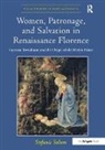Stefanie Solum, Solum Stefanie - Women, Patronage, and Salvation in Renaissance Florence