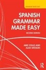 Alan Wesson, Wesson Alan, Michael Zollo, Michael Wesson Zollo, Mike Zollo - Spanish Grammar Made Easy