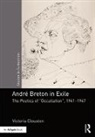 Victoria Clouston - Andre Breton in Exile