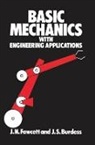 J Burdess, J. Burdess, J Fawcett, J.N. Fawcett, J Jones, J Burdess Jones... - Basic Mechanics With Engineering Applications