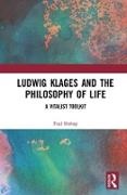 Paul Bishop, Paul (Chair of Modern Languages University Bishop - Ludwig Klages and the Philosophy of Life A Vitalist Toolkit
