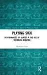 Meredith Conti - Playing Sick