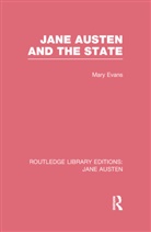 Mary Evans - Jane Austen and the State (Rle Jane Austen)