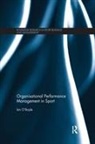Ian O'Boyle, Ian O''boyle, Ian (University of South Australia) O''boyle, O'Boyle Ian - Organisational Performance Management in Sport