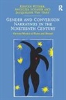 Kirsten Schaser Ruther, Kirsten Rüther, Angelika Schaser, Schaser Angelika - Gender and Conversion Narratives in the Nineteenth Century