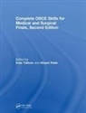 Kate (Specialty Registrar Tatham, Kinesh Patel, Patel Kinesh, Kate Tatham, Tatham Kate - Complete Osce Skills for Medical and Surgical Finals
