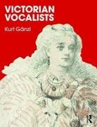 Kurt Ganzl - Victorian Vocalists