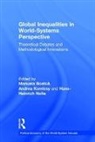 Manuela Komlosy Boatca, Manuela Boatca, Andrea Komlosy, Hans-Heinrich Nolte, Nolte Hans-Heinrich - Global Inequalities in World-Systems Perspective