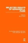 Bruce Kuklick, Charles F. Parham, Bruce Kuklick - Selected Essays of Edwards A. Park