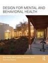 Mardelle Mccuskey Shepley, Mardelle (Cornell University Mccuskey Shepley, Mardelle (Cornell University) Pa Mccuskey Shepley, Mardelle (Texas A&amp;m University Mccuskey Shepley, McCuskey Shepley Mardelle, Samira Pasha... - Design for Mental and Behavioral Health