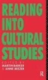 Martin Barker, Martin Beezer Barker, Anne Beezer, Beezer Anne - Reading Into Cultural Studies