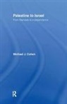 Michael J Cohen, Michael J. Cohen - Palestine to Israel