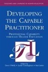 Dave Cunningham O''''reilly, Lynne Cunningham, Cunningham Lynne, Stan Lester, Lester Stan, Dave O'Reilly... - Developing the Capable Practitioner
