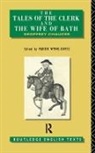 Geoffrey Chaucer, Marion Wynne-Davies, Wynne-Davies Marion - Tales of the Clerk and the Wife of Bath