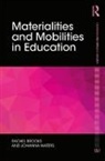 Rachel Brooks, Rachel Waters Brooks, Brooks Rachel, Johanna Waters, Waters Johanna - Materialities and Mobilities in Education