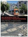 Jeffrey Kenworthy, Jeffrey R Kenworthy, Preston L Schiller, Preston L (Department of Geography and P Schiller - Introduction to Sustainable Transportation