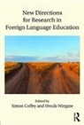 Simon (De Montfort University) Wingate Coffey, Simon (King''''s College London Coffey, Simon Coffey, Coffey Simon, Ursula Wingate, Wingate Ursula - New Directions for Research in Foreign Language Education