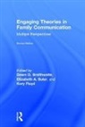 Dawn O. Suter Braithwaite, Dawn O. Braithwaite, Braithwaite Dawn O., Kory Floyd, Floyd Kory, Elizabeth A. Suter - Engaging Theories in Family Communication
