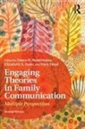 Dawn O. (University of Nebraska Braithwaite, Dawn O. Suter Braithwaite, Dawn O. Braithwaite, Kory Floyd, Elizabeth A. Suter - Engaging Theories in Family Communication