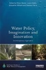 Robyn (University of New England Bartel, Robyn Noble Bartel, Robyn Bartel, Bartel Robyn, Stephen Harris, Louise Noble... - Water Policy, Imagination and Innovation