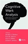 Neville A. (University of Southhampton Stanton, Daniel P. Jenkins, Paul M. Salmon, Salmon Paul M., Neville A. Stanton, Guy H. Walker... - Cognitive Work Analysis